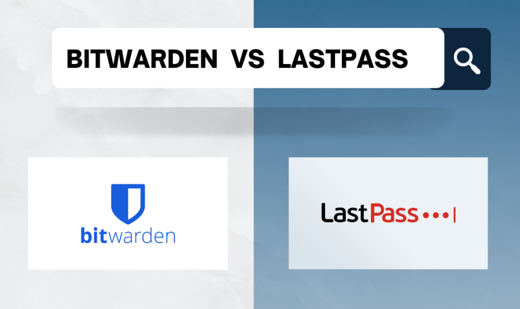 BITWARDEN VS. LASTPASS