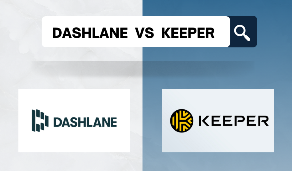 Dashlane VS. keeper