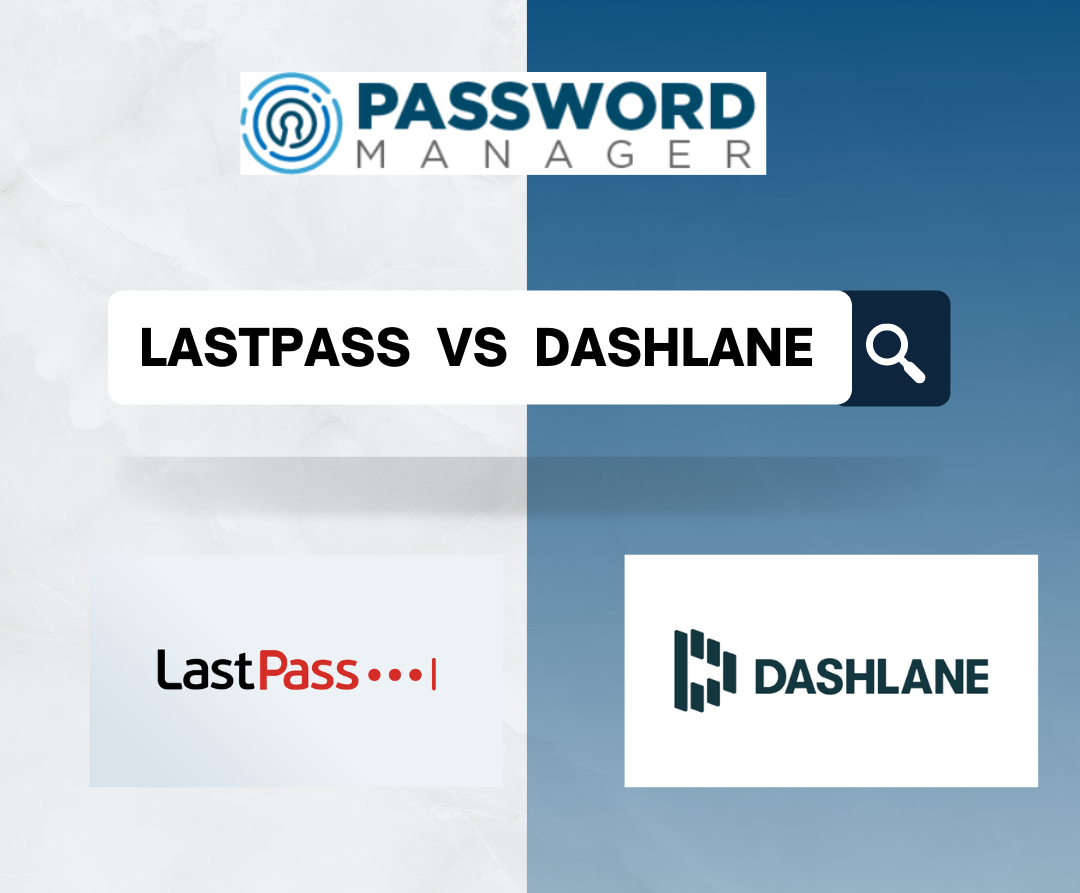 Lastpass VS Dashlane
