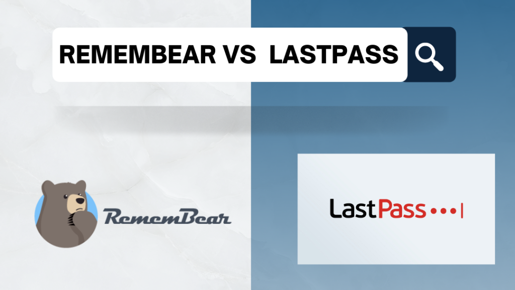 Remembear VS. Lastpass